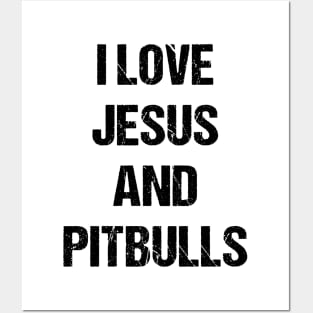 I Love Jesus and Pitbulls Text Based Design Posters and Art